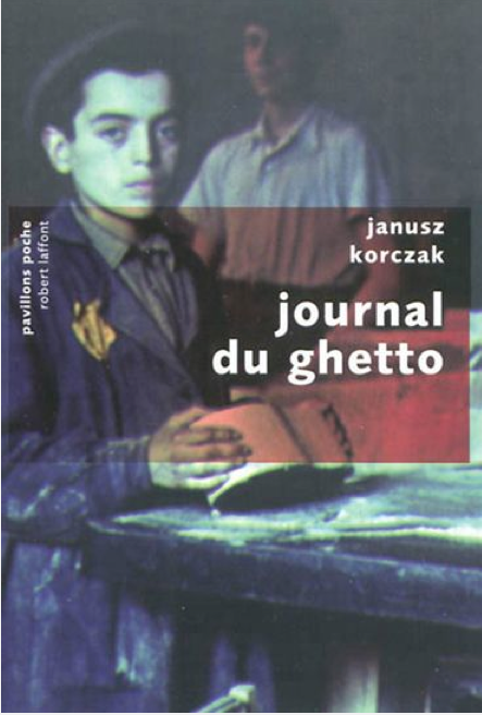 Janusz Korczak, Journal du ghetto, Robert Laffont, 2012
